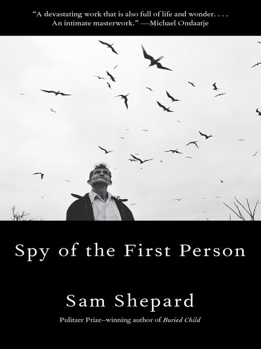 Title details for Spy of the First Person by Sam Shepard - Available